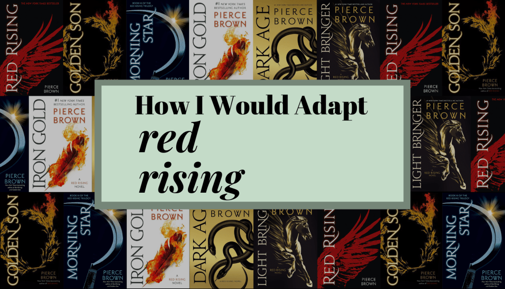 How I Would Adapt ‘Red&nbsp;Rising’