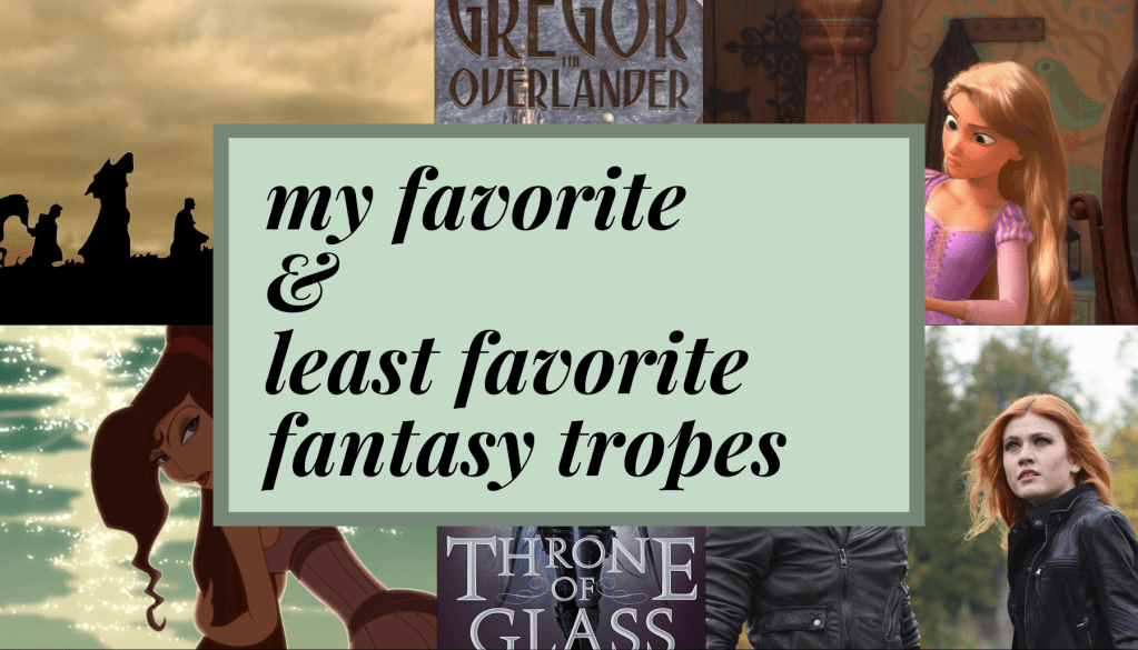 My Favorite and Least Favorite Tropes in&nbsp;Fantasy