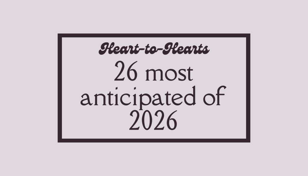 26 Most Anticipated of&nbsp;2026
